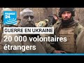 Ukraine : ces volontaires étrangers qui combattent contre la Russie • FRANCE 24