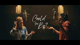 Could You Be? Music Video