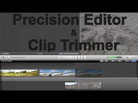 iMovie 11 - Using the Precision Editor and the Clip Trimmer