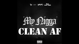 YG - My Nigga ft. Jeezy, Rich Homie Quan OMEGA CLEAN VERSION (CLEAN) (NO SWEAR) (CLEAN)
