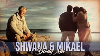 Shwana Ft Mikael - Dway Mn  شوانە & می�