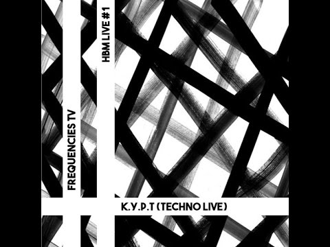 K.Y.P.T (Live Techno)  @Frequencies TV - Australia