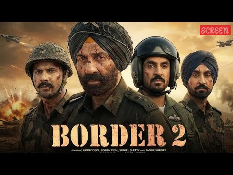 Border 2 full movie, BORDER 2 original full hindi movie 
