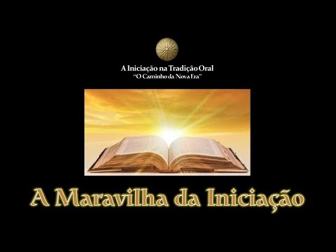 A Maravilha da Iniciação