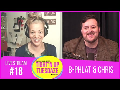 B-Phlat and Chris Denman | Tight’N Up Tuesdaze #18