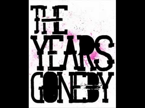 The Years Gone By - The Last Perfect Thing About This Year (2009)