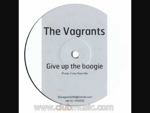 The Vagrants - Give Up The Boogie (Funky Room)