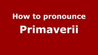 How to pronounce Primăverii