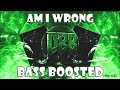 Nico Vinz Am I Wrong Bass Boosted 1080p