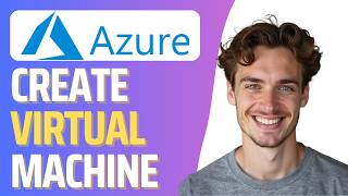How to Create a Virtual Machine in Azure (Full 2026 Guide)