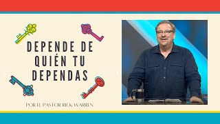 Rick Warren - Depende de Quién tu Dependas - Pt 1