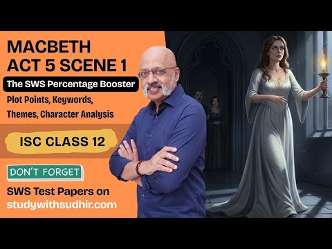 Macbeth Percentage Booster - Act 5 Scene 1 Revision + Keywords, Character, Themes #iscclass12english
