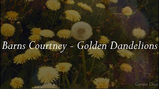 Barns Courtney - Golden Dandelions (Sub. Español)