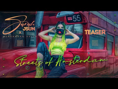 Teaser : Sarah JSun - Streets of Amsterdam ( ft. Alexander Shiva)