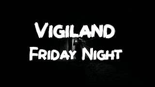 Vigiland - Friday Night‬‬‬ (Lyrics)