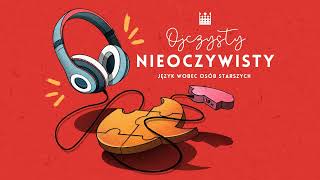 Ojczysty nieoczywisty. Język wobec osób starszych