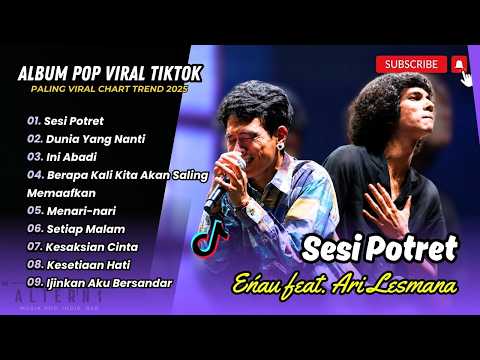 eńau feat. Ari Lesmana - SESI POTRET | DUNIA YANG NANTI - Raim laode || LAGU POP TERPOPULER 2026
