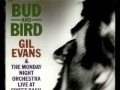 Gil Evans - Bud and Bird