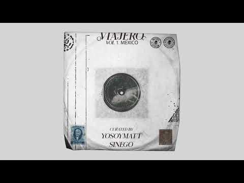 Sinego, YoSoyMatt - Viajero, Vol 1. México (DJ Mix)