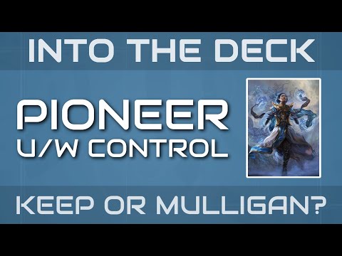 MTG Pioneer U/W Control - Keep or mulligan for beginners - INTO THE DECK EP03