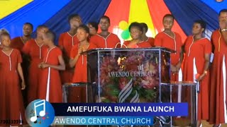 Amefufuka Bwana launch by Awendo Central church ch