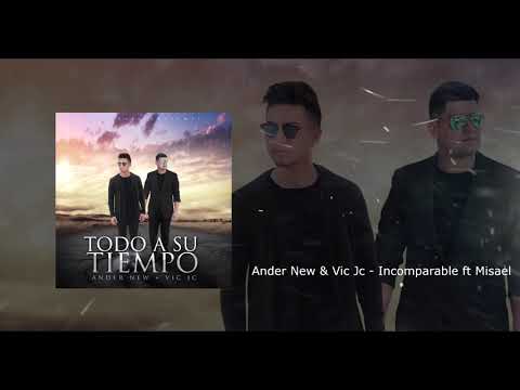 Ander New & Vic Jc   Incomparable ft Misael