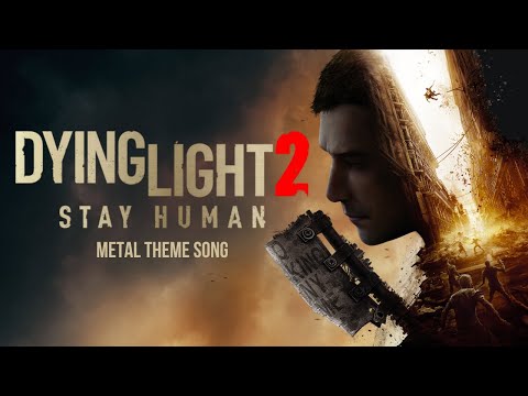 Dying Light 2 - Run, Jump, Fight (Metal Cover)