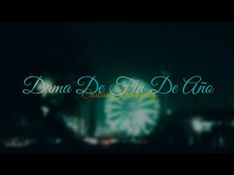 Dama De Fin De Año - Cristian Hernández