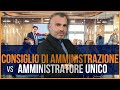 Amministratore Unico O Consiglio Di Amministrazione Quale Conviene