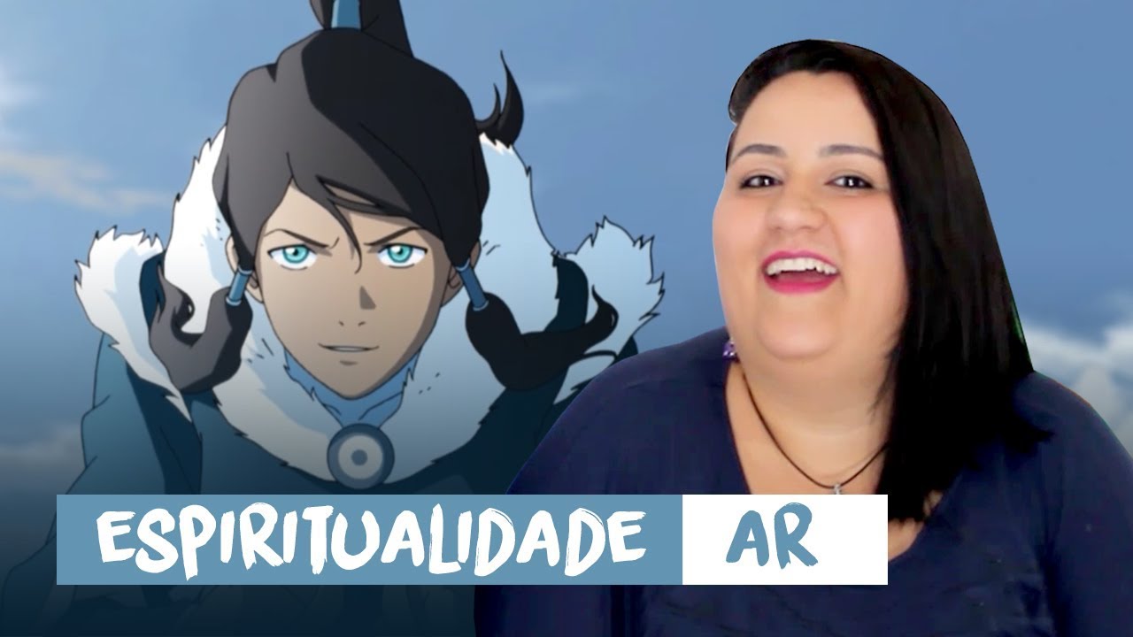 Espiritualidade no LIVRO DO AR (Korra) | Já meditou, Jéssica?