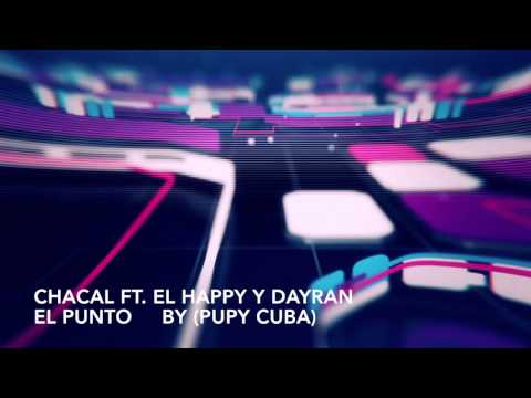 Chacal ft. El Happy y Dayran - El Punto 2015