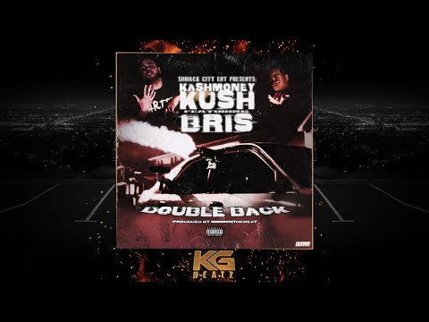 KashMoneyKush x Bris - Double Back [Prod. By MMMOnThaBeat] [New 2020]