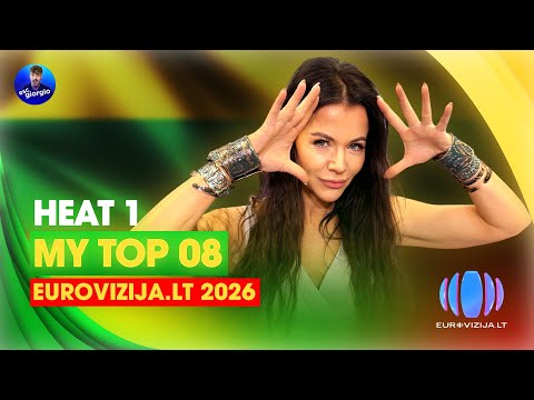 🇱🇹 Eurovizija.LT 2026: My Top 08 [Heat 1]