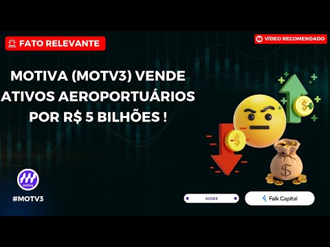 Thumbnail do vídeo: #MOTV3: Motiva Vende Ativos Aeroportuários por R$ 5 Bilhões ! Entenda a Transação