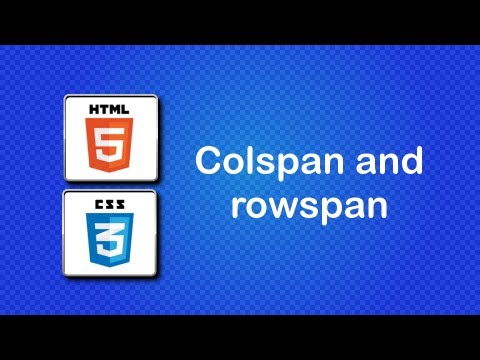 HTML5 and CSS3 Beginner Tutorial 30 - Tables, rowspan and colspan