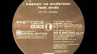 Keenan vs Anderson Feat ENDC ‎– Drift Away (Stel & Good Newz Dub Ride)