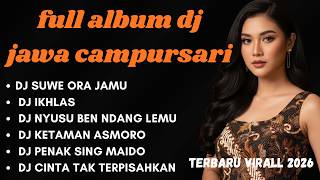 Download lagu FULL ALBUM DJ JAWA CAMPURSARI | DJ SUWE ORA JAMU | DJ NYUSU BEN NDANG LEMU | TERBARU VIRALL 2026 mp3