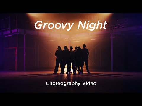 [Choreography Video] 「Groovy Night」- XlamV（クランヴ）