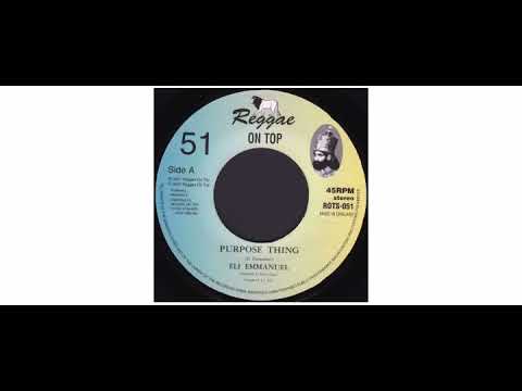 Eli Emmanuel - Purpose Thing - 7" - Reggae On Top