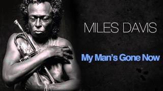 Miles Davis - My Man's Gone Now