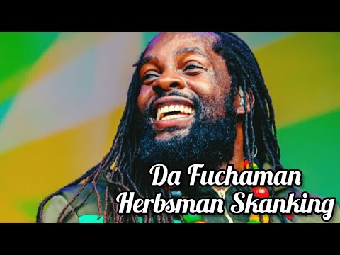Da Fuchaman - Herbsman Skanking (Buxton Boy Album)