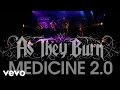 As They Burn - Medicine 2.0 (Live) 