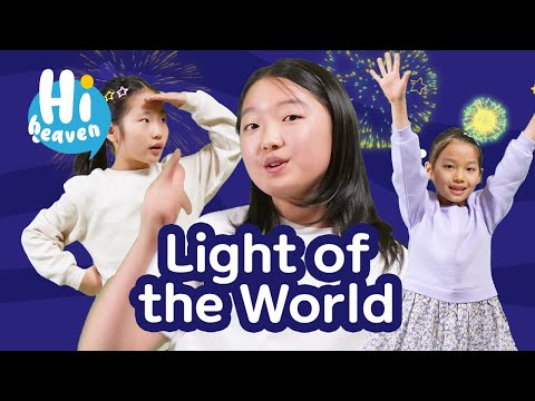 Light of the World 💥 Kids Songs 🔥 Hi Heaven