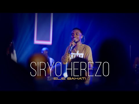 Elie BAHATI - SIRYO HEREZO (Live in Kigali)