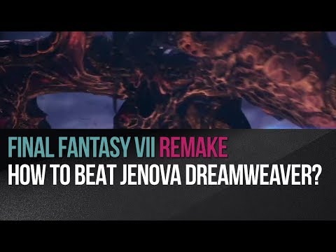 Final Fantasy 7 Remake - How to beat Jenova Dreamweaver?