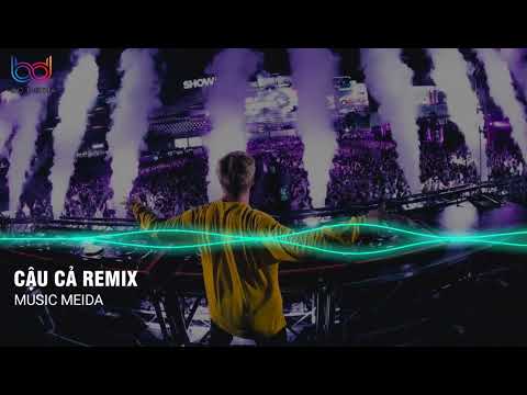 CẬU CẢ REMIX [NHẠC HOT TIK TOK 2021]