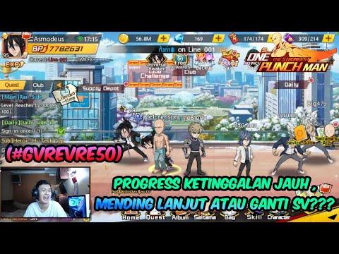 KALO KALIAN MAIN ID INI MENDING LANJUT ATAU GANTI SERVER ??? - #GVREVRE50 - OPM The Strongest