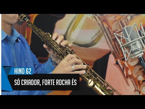 🎷 Hino 62 - Ó Criador, forte Rocha és -  Ricardo Almeida - Sax Soprano - Hinário 5 CCB 🎷