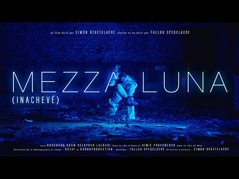 MEZZA LUNA (Inachevé)｜Court-métrage