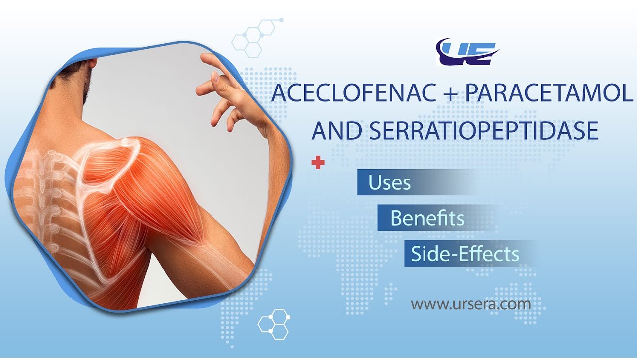 aceclofenac paracetamol and serratiopeptidase uses Benefits and Side Effects